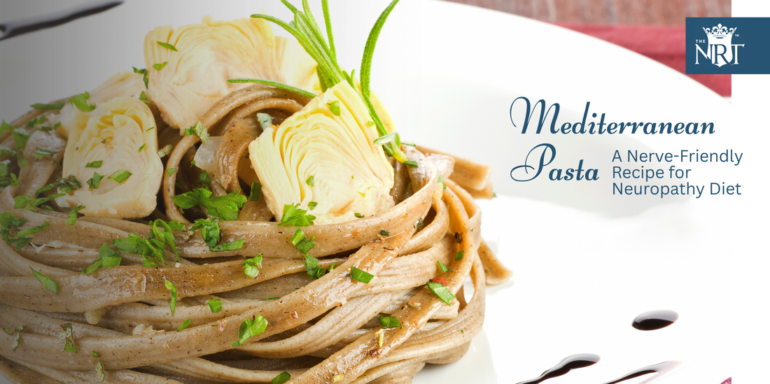 Mediterranean Pasta, Neuropathy Diet, Whole Grain, Nerve Pain Relief, Garlic Benefits
