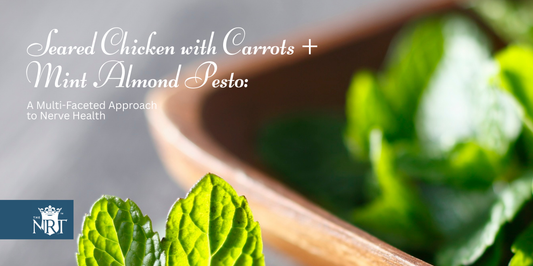 Seared Chicken with Carrots + Mint Almond Pesto: A Multi-Faceted Approach to Nerve Health